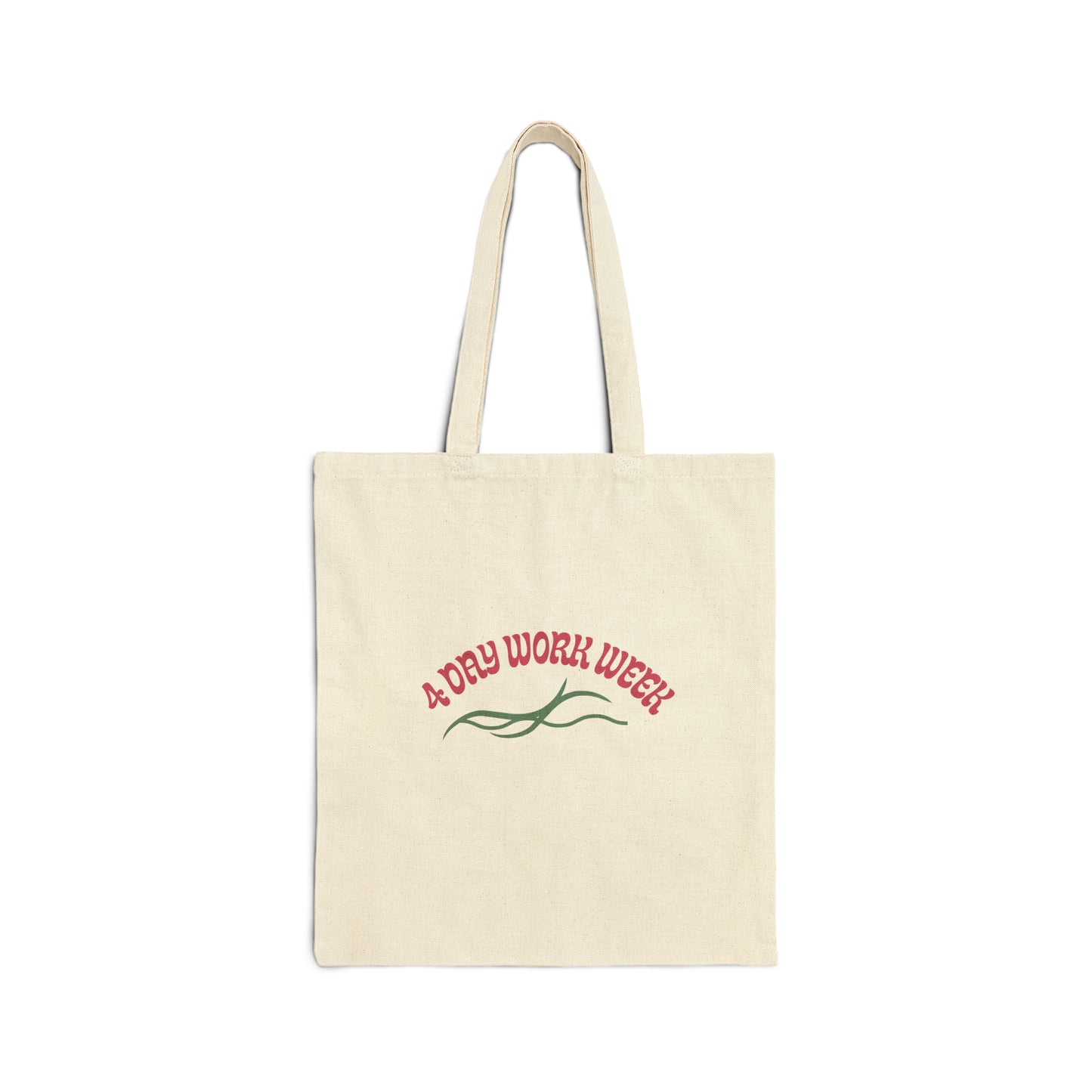 "4 Day Work Week" Cotton Canvas Tote Bag